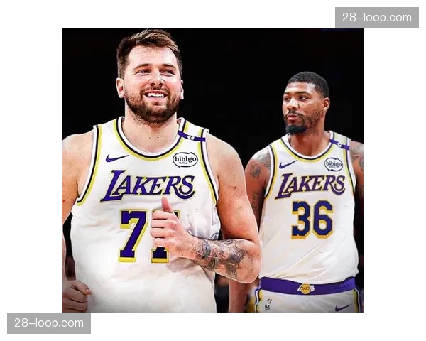 湖人东契奇里夫斯斯玛特组合 五小决胜阵容逐渐成型